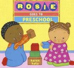 Rosie Goes To Preschool