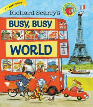 Richard Scarry's Busy, Busy World by Richard Scarry