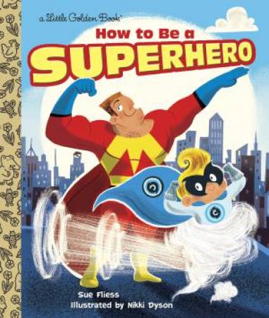 LGB: How To Be A Superhero by Sue Fliess