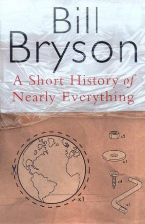 A Short History Of Nearly Everything by Bill Bryson
