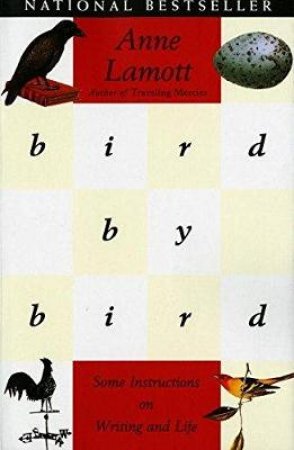 Bird By Bird by Anne Lamott