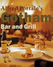 Alfred Portales Gotham Bar  Grill Cookbook