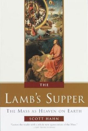 Lamb's Supper by Scott Hahn