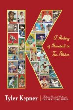 K A History Of Baseball In Ten Pitches