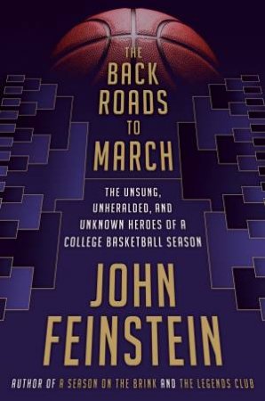 The Back Roads To March by John Feinstein