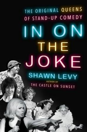 In On The Joke by Shawn Levy