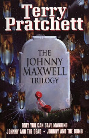 Johnny Maxwell Trilogy by Terry Pratchett