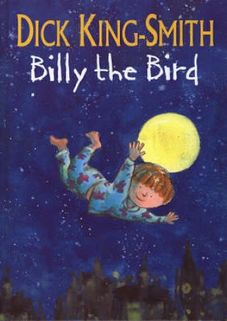 Billy The Bird by Dick King-Smith