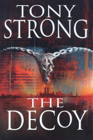 The Decoy by Tony Strong