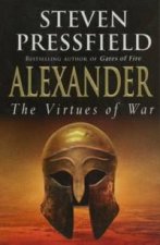 Alexander The Virtues Of War