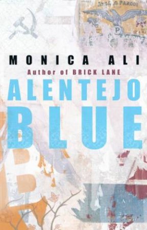 Alentejo Blue by Monica Ali