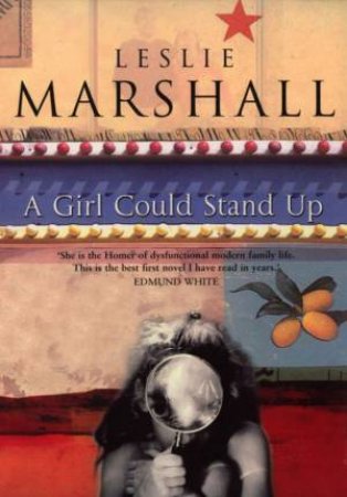 A Girl Could Stand Up by Leslie Marshall