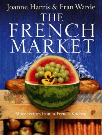 The French Market by Joanne Harris