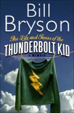 The Life And Times Of The Thunderbolt Kid