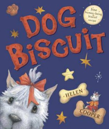 Dog Biscuit by Helen Cooper