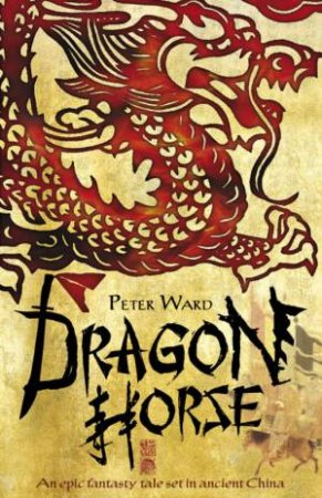 Dragon Horse: The Summoning by Peter Ward