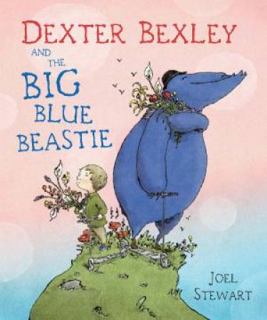 Dexter Bexley And The Big Blue Beast by Joel Stewart