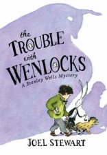 Trouble With Wenlocks A Stanley Wells Mystery
