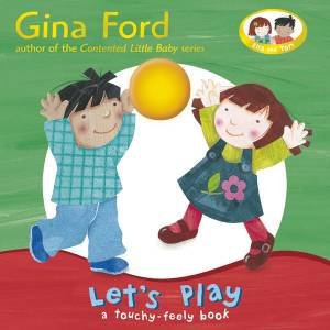Let's Play: A Touch And Feel Book by Gina Ford