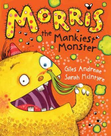 Morris The Mankiest Monster by Giles Andreae