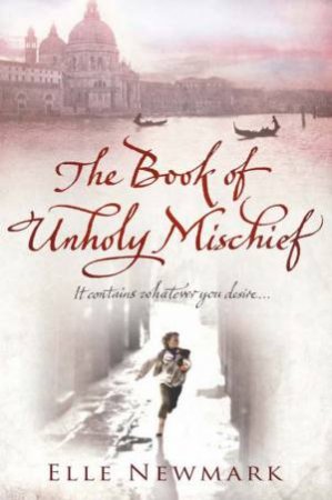 The Book Of Unholy Mischief by Elle Newmark