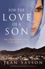 For the Love of a Son One Afghan Womans Quest for Her Stolen Child