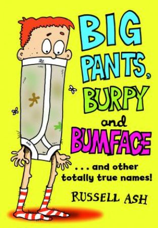 Big Pants, Burpy And Bumface by Russell Ash