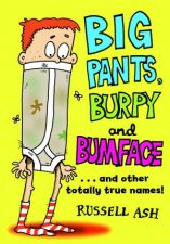 Big Pants Burpy And Bumface