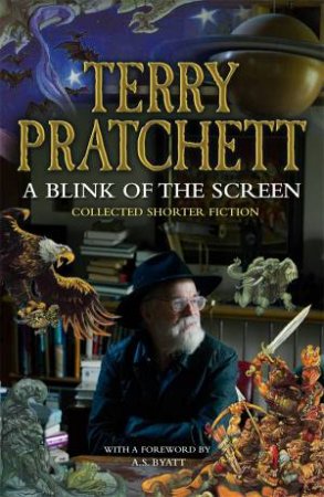 A Blink of the Screen: A Collected Short Fiction by Terry Pratchett