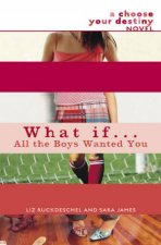 What If    All the Boys Wanted You