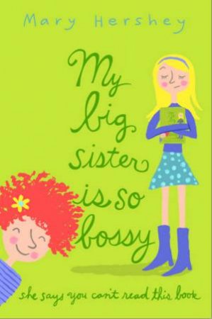 My Big Sister Is So Bossy by Mary Hershey