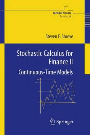 Stochastic Calculus for Finance II by Steven E. Shreve