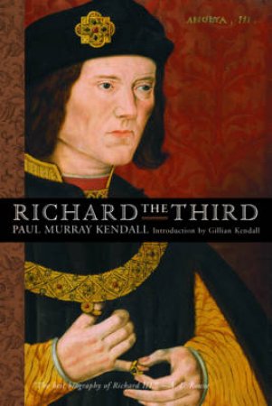 Richard The Third by Paul Murray Kendall