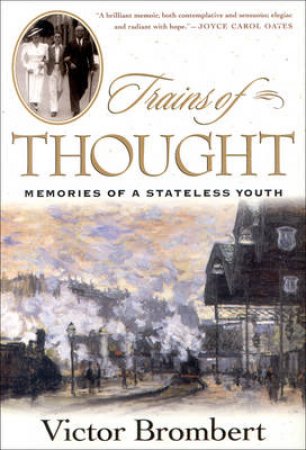 Trains Of Thought by Brombert