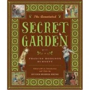 Annotated Secret Garden by Frances Hodgson Burnett