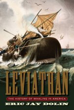 Leviathan The History Of Whaling In America