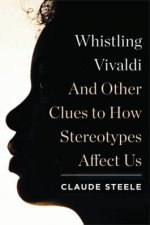 Whistling Vivaldi And Other Clues to How Stereotypes Affect Us