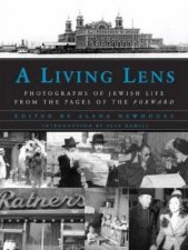 A Living Lens Photographs Of Jewish Life From The Pages Of The Forward