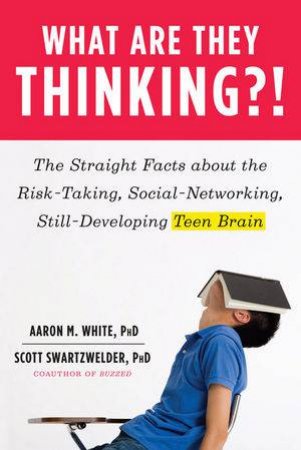 What Are They Thinking?! by Aaron M White & Scott Swartzwelder