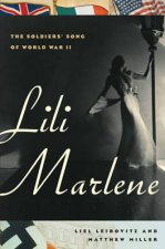 Lili Marlene The Soldiers Song of World War II
