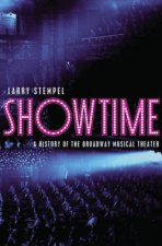 Showtime A History Of The Broadway Musical Theatre