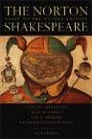 Norton Shakespeare: Based on the Oxford Edition, 2nd Ed by Stephen Greenblatt