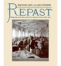 Repast Dining Out at the Dawn of the New American Century 19001910