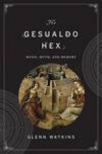 Gesualdo Hex Music Myth and Memory