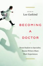 Becoming a Doctor From Student to Specialist DoctorWriters Share Their Experiences