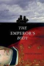 The Emperors Body A Novel