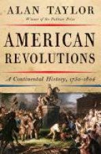 American Revolutions A Continental History 17501805