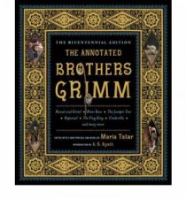 The Annotated Brothers Grimm