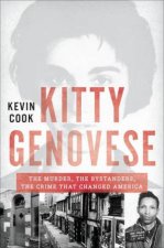Kitty Genovese the Murder the Bystanders the Crime That Changed America