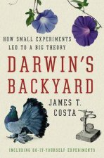 Darwins Backyard How Small Experiments Led To A Big Theory